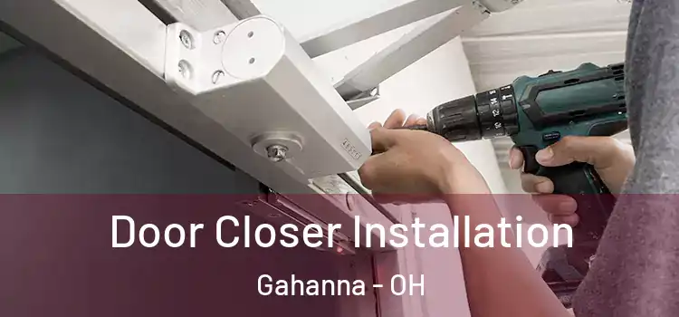 Door Closer Installation Gahanna - OH