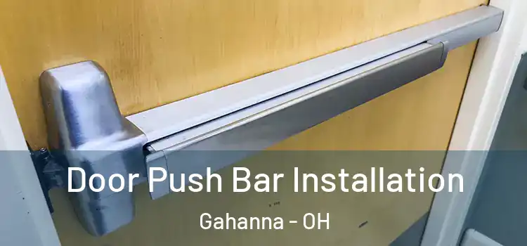  Door Push Bar Installation Gahanna - OH