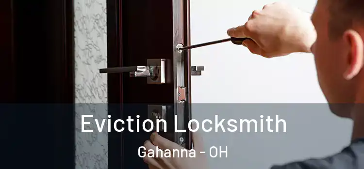 Eviction Locksmith Gahanna - OH