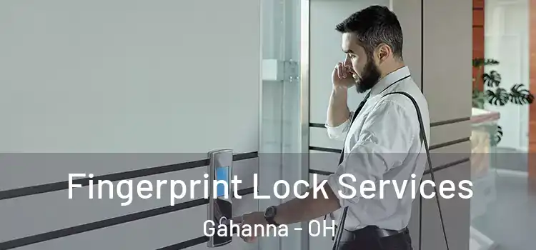 Fingerprint Lock Services Gahanna - OH