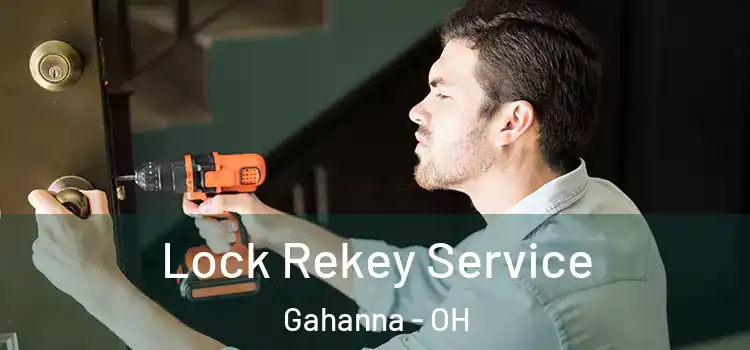 Lock Rekey Service Gahanna - OH