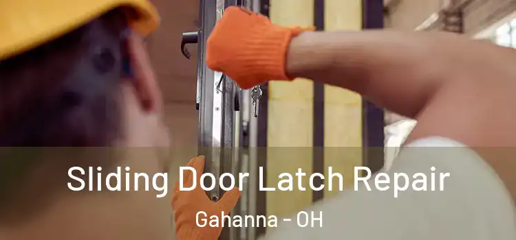 Sliding Door Latch Repair Gahanna - OH
