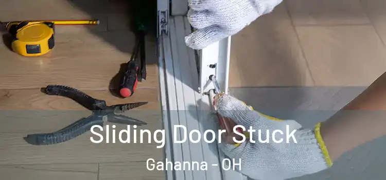 Sliding Door Stuck Gahanna - OH