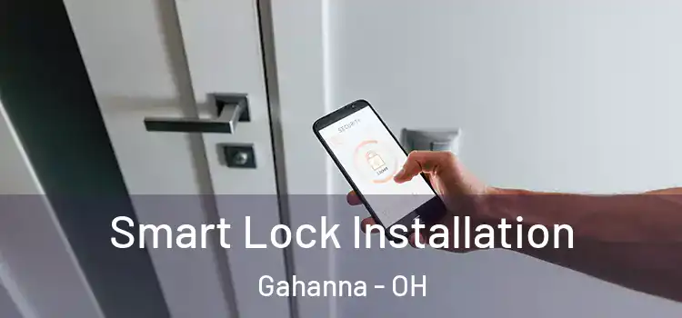 Smart Lock Installation Gahanna - OH